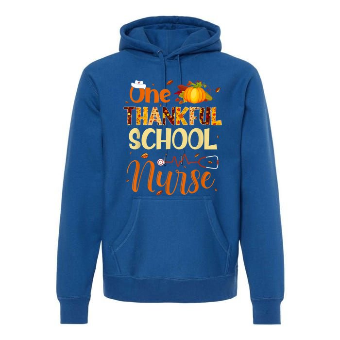 Nurse Thanksgiving Day One Thankful School Nurse Pumpkin Gift Premium Hoodie