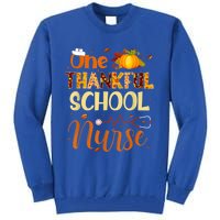 Nurse Thanksgiving Day One Thankful School Nurse Pumpkin Gift Tall Sweatshirt