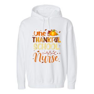 Nurse Thanksgiving Day One Thankful School Nurse Pumpkin Gift Garment-Dyed Fleece Hoodie