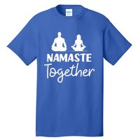 Namaste Together Design Couple Yoga Gift Tall T-Shirt