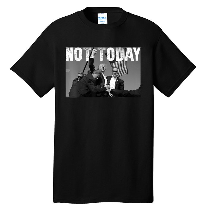 Not Today Donald Trump 2024 Trump Pennsylvania Rally Shooting Tall T-Shirt