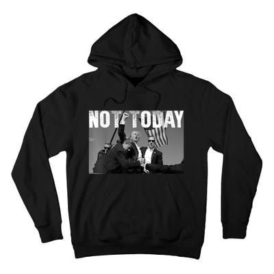 Not Today Donald Trump 2024 Trump Pennsylvania Rally Shooting Tall Hoodie