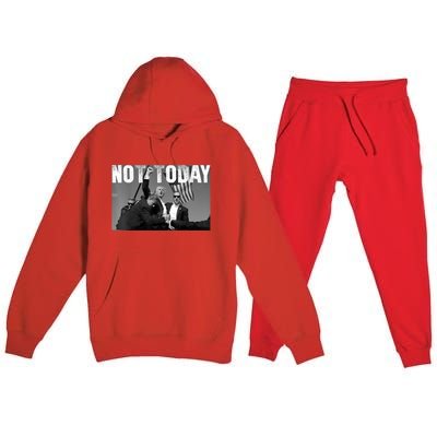 Not Today Donald Trump 2024 Trump Pennsylvania Rally Shooting Premium Hooded Sweatsuit Set