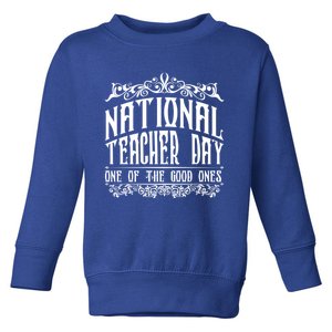 National Teacher Day Meaningful Gift Teacher Day Funny Teacher Cool Gift Toddler Sweatshirt