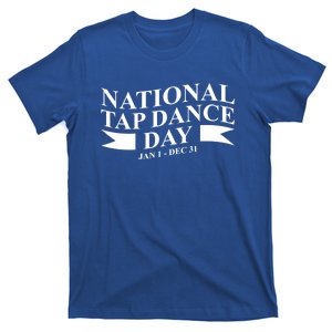 National Tap Dance Day Jan 1 Gift Dec 31 Dancing Cool Gift T-Shirt