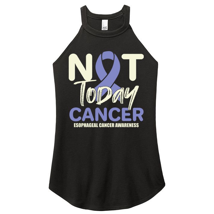 Not Today Esophageal Cancer Awareness Support Fighter Gift Women's Perfect Tri Rocker Tank