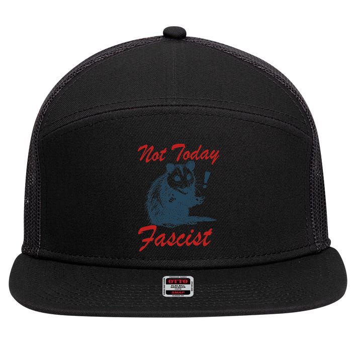 Not Today Fascist Funny Possum Meme Opossum Trash Panda .Png 7 Panel Mesh Trucker Snapback Hat