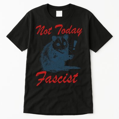 Not Today Fascist Funny Possum Meme Opossum Trash Panda .Png Tall T-Shirt