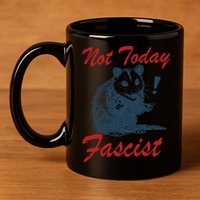 Not Today Fascist Funny Possum Meme Opossum Trash Panda .Png 11oz C Handle Ceramic Mug