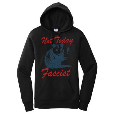Not Today Fascist Funny Possum Meme Opossum Trash Panda .Png Women's Pullover Hoodie
