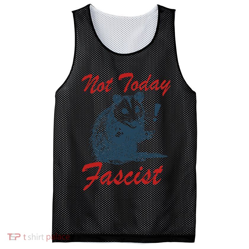 Not Today Fascist Funny Possum Meme Opossum Trash Panda .Png Mesh Reversible Basketball Jersey Tank