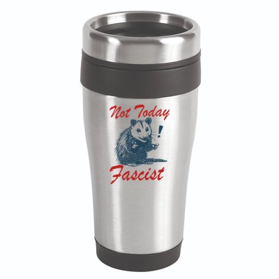 Not Today Fascist Funny Possum Meme Opossum Trash Panda .Png 16oz Travel Tumbler
