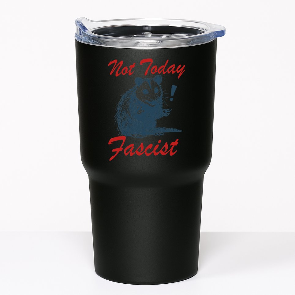Not Today Fascist Funny Possum Meme Opossum Trash Panda .Png Tumbler