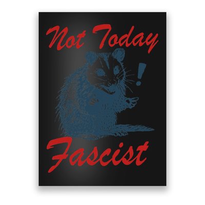 Not Today Fascist Funny Possum Meme Opossum Trash Panda .Png Poster
