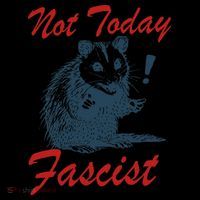 Not Today Fascist Funny Possum Meme Opossum Trash Panda .Png Tie-Dye T-Shirt