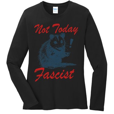 Not Today Fascist Funny Possum Meme Opossum Trash Panda .Png Ladies Long Sleeve Shirt