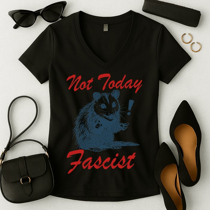 Not Today Fascist Funny Possum Meme Opossum Trash Panda .Png Women's V-Neck T-Shirt