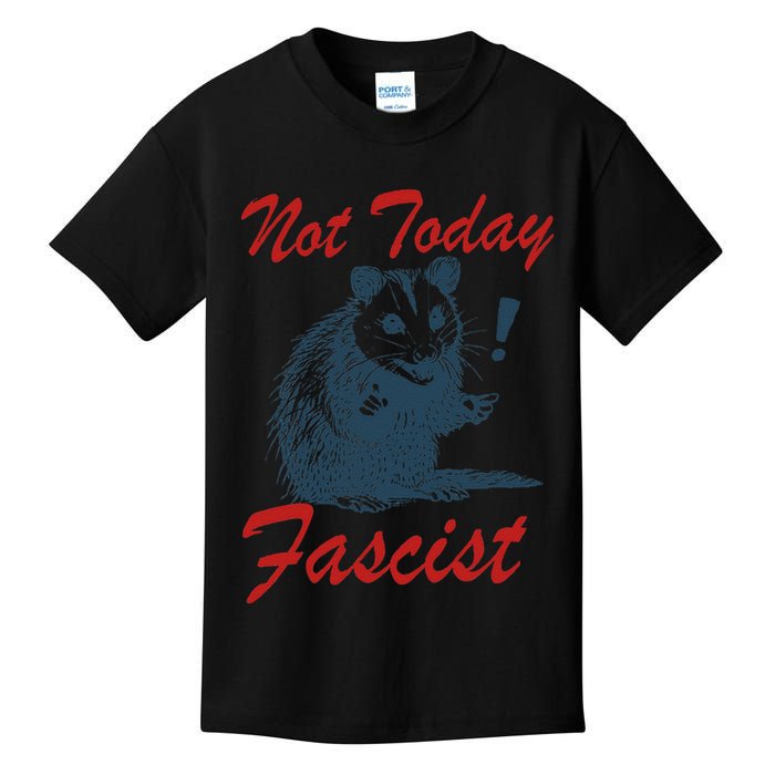 Not Today Fascist Funny Possum Meme Opossum Trash Panda .Png Kids T-Shirt