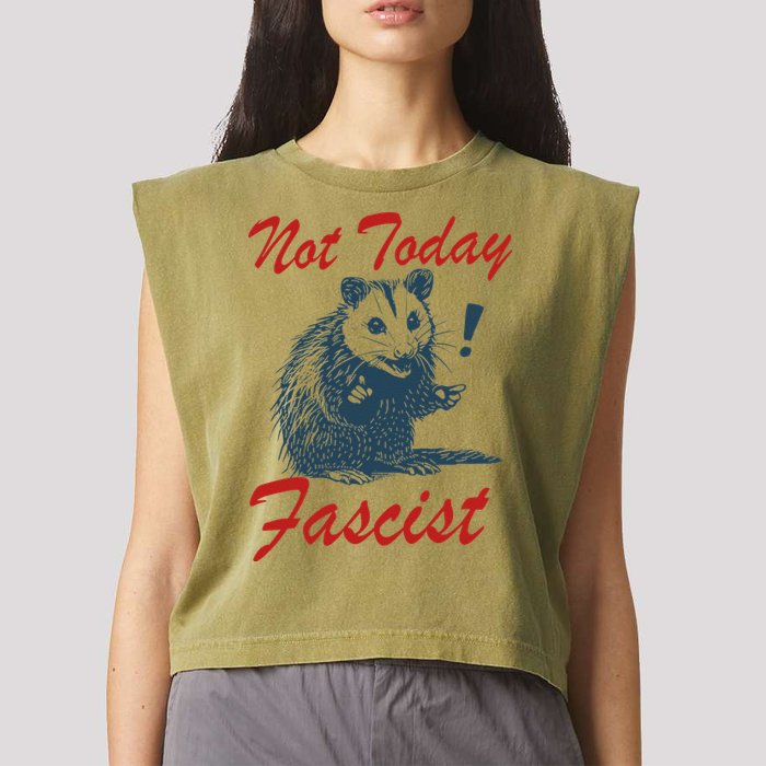 Not Today Fascist Funny Possum Meme Opossum Trash Panda .Png Garment-Dyed Women's Muscle Tee