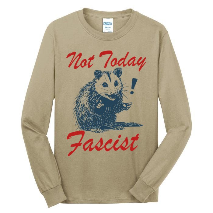 Not Today Fascist Funny Possum Meme Opossum Trash Panda .Png Tall Long Sleeve T-Shirt