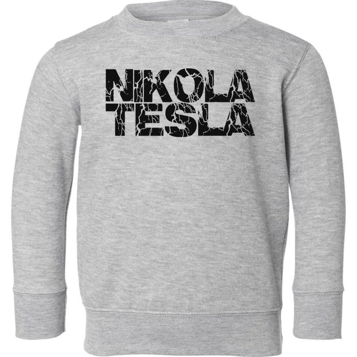 Nikola Tesla , Free Energy, Ac Power, Inventor Toddler Sweatshirt