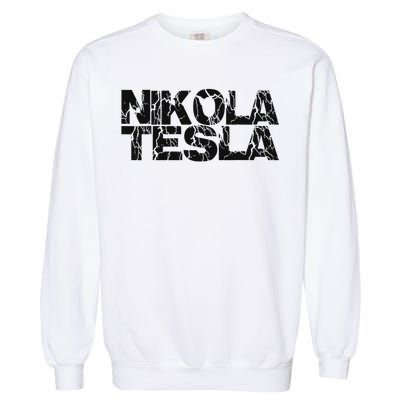 Nikola Tesla , Free Energy, Ac Power, Inventor Garment-Dyed Sweatshirt