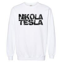 Nikola Tesla , Free Energy, Ac Power, Inventor Garment-Dyed Sweatshirt