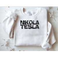 Nikola Tesla , Free Energy, Ac Power, Inventor Sweatshirt