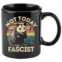 Not Today Fascist Opossum Social Possum 11oz C Handle Ceramic Mug