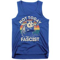 Not Today Fascist Opossum Social Possum Tank Top