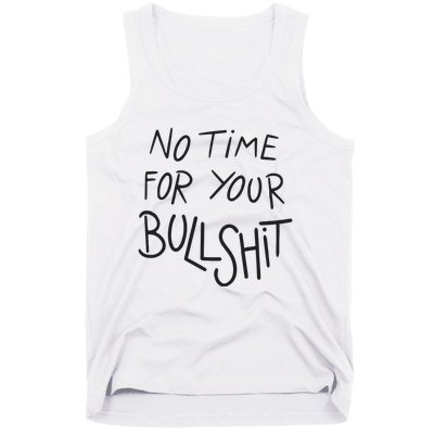 No Time For Your Bullshit Tank Top