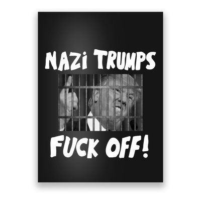 Nazi Trumps Fuck Off Poster