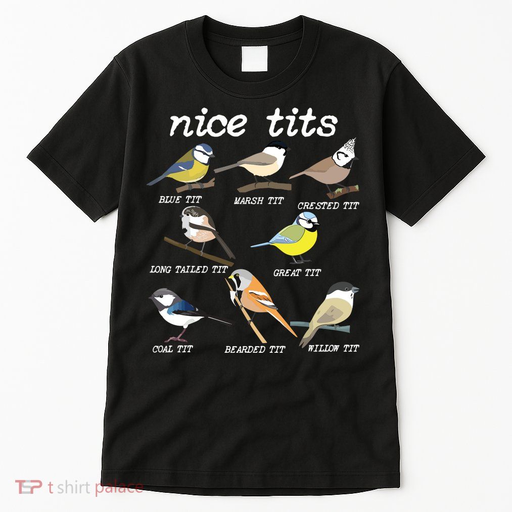 Nice Tits Funny Bird Watching, Funny Tit Birds Birdwatcher Tall T-Shirt
