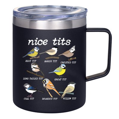 Nice Tits Funny Bird Watching, Funny Tit Birds Birdwatcher 12oz Stainless Steel Coffee Mug
