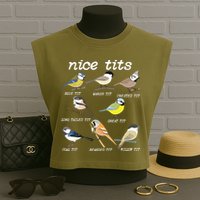 Nice Tits Funny Bird Watching, Funny Tit Birds Birdwatcher Garment-Dyed Women's Muscle Tee