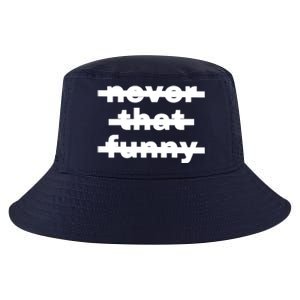 Never That Funny Cool Comfort Performance Bucket Hat