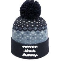 Never That Funny The Baniff Cuffed Pom Beanie