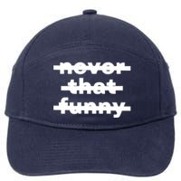 Never That Funny 7-Panel Snapback Hat