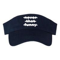 Never That Funny Valucap Bio-Washed Visor