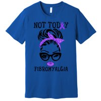 Not Togiftday Fibromyalgia Fibromyalgia Awareness Gift Premium T-Shirt