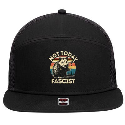 Not Today Fascist Funny Opossum Social Possum Team Trash Gift 7 Panel Mesh Trucker Snapback Hat