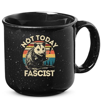 Not Today Fascist Funny Opossum Social Possum Team Trash Gift 15oz Campfire Ceramic Mug
