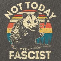 Not Today Fascist Funny Opossum Social Possum Team Trash Gift Cotton Canvas Backpack