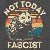 Not Today Fascist Funny Opossum Social Possum Team Trash Gift Vector Backpack