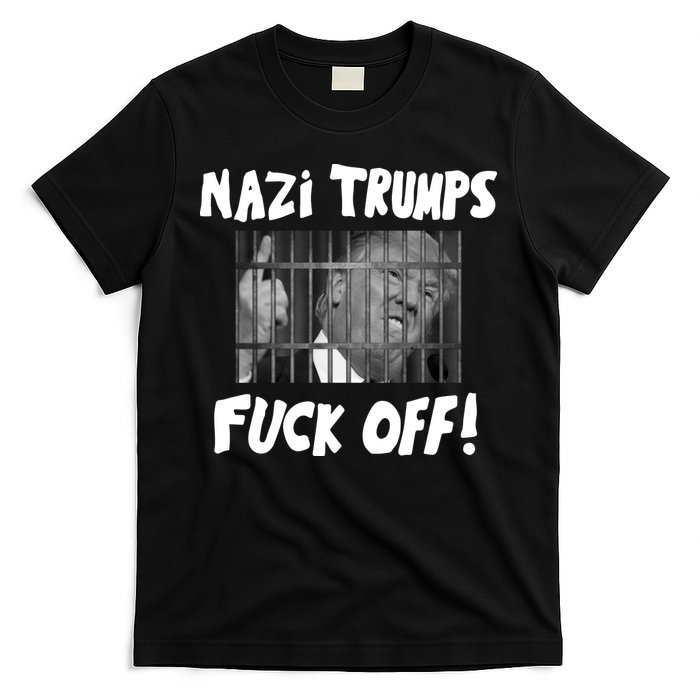 Nazi Trumps Fuck Off T-Shirt