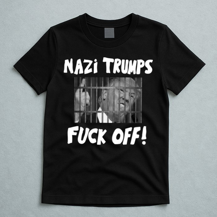 Nazi Trumps Fuck Off T-Shirt