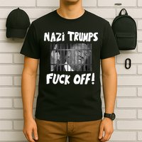 Nazi Trumps Fuck Off T-Shirt