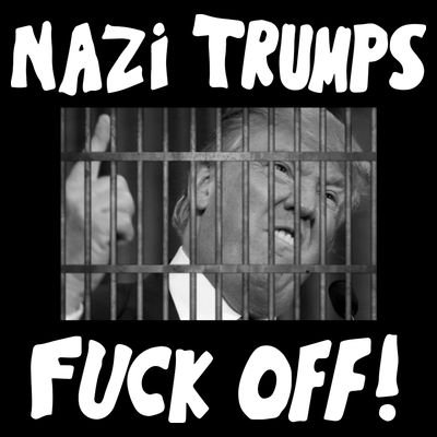 Nazi Trumps Fuck Off T-Shirt