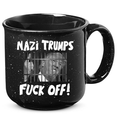 Nazi Trumps Fuck Off 15oz Campfire Ceramic Mug