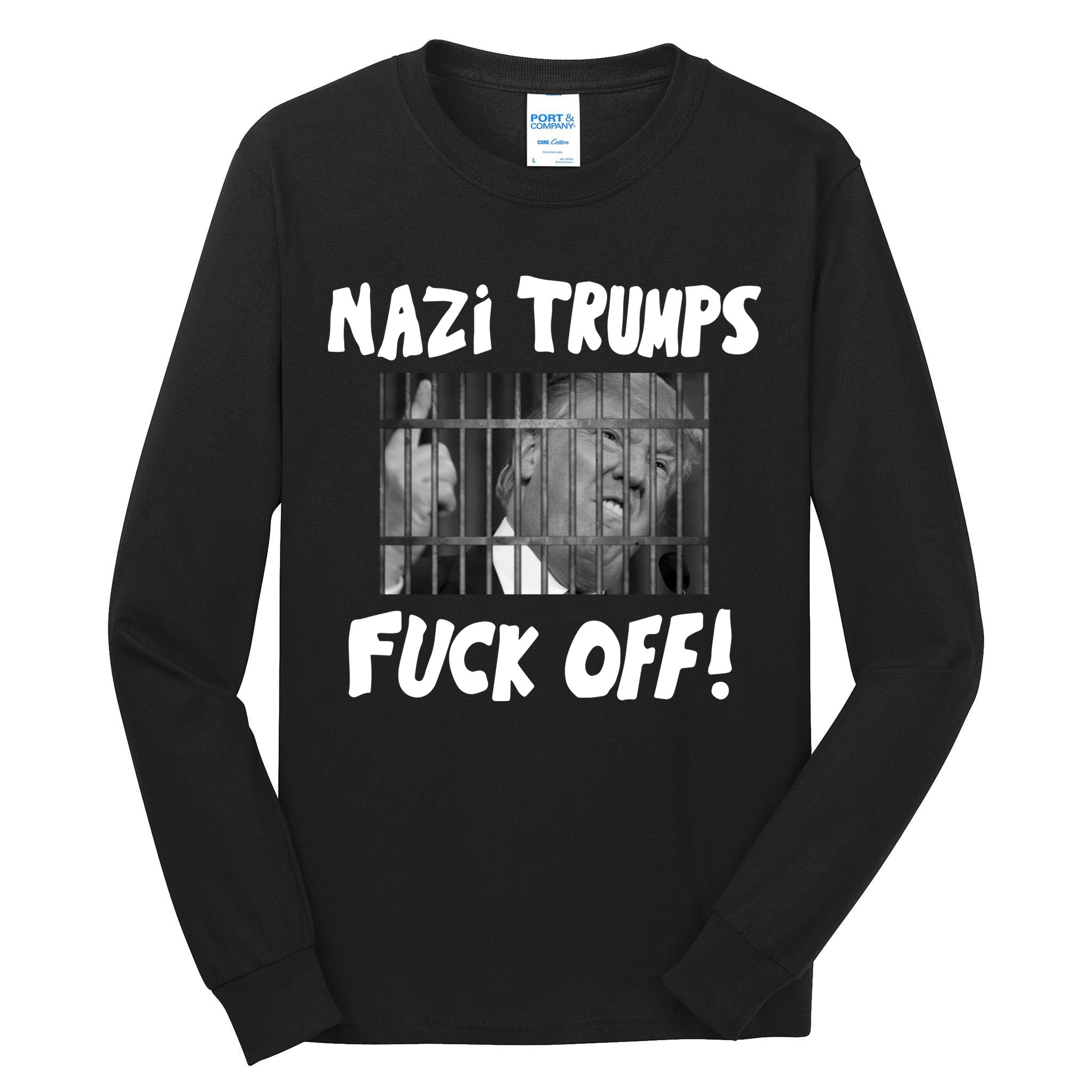 Nazi Trumps Fuck Off Tall Long Sleeve T-Shirt